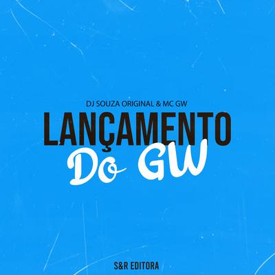 Lançamento do Gw By DJ Souza Original, Mc Gw's cover