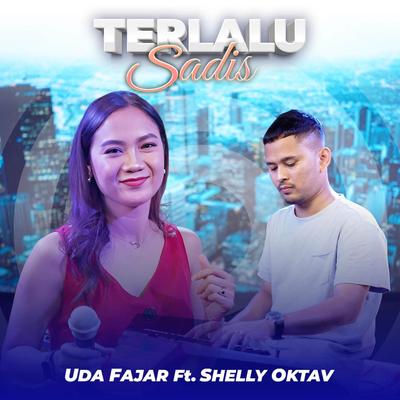 Terlalu Sadis By Uda Fajar, Shelly Oktav's cover