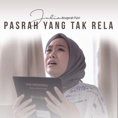 Pasrah Yang Tak Rela's cover