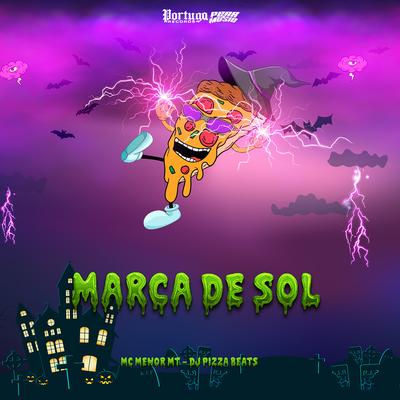 Marca de Sol By MC Menor MT, Funk 24Por48, DjPizzaBeats's cover