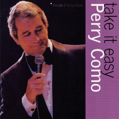 Take It Easy With Perry Como's cover