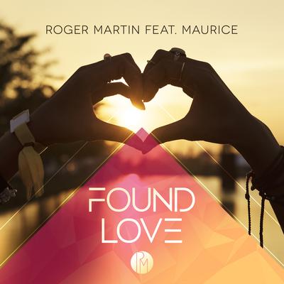 Found Love (Radio Edit) By Roger Martin, Maurice's cover