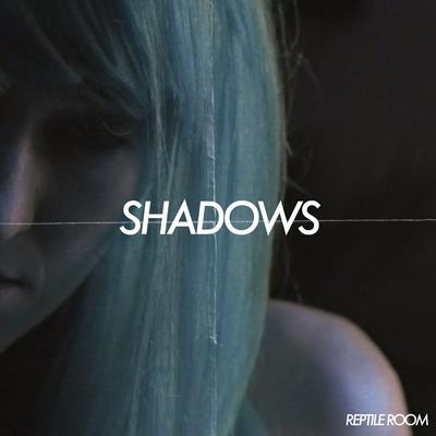 Shadows By Reptile Room's cover