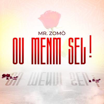 Ou Menm Sèl By Mr Zomo's cover