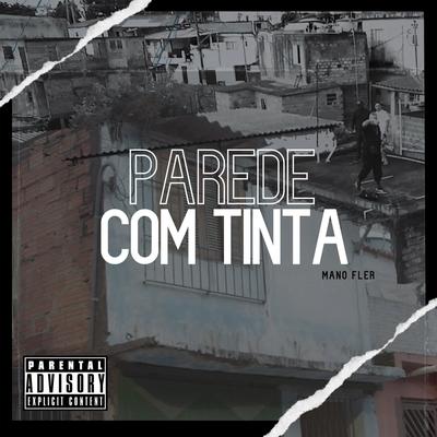 Parede Com Tinta By Mano Fler, Cria da Rua's cover