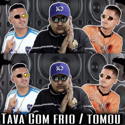 Tava Com Frio / Tomou's cover