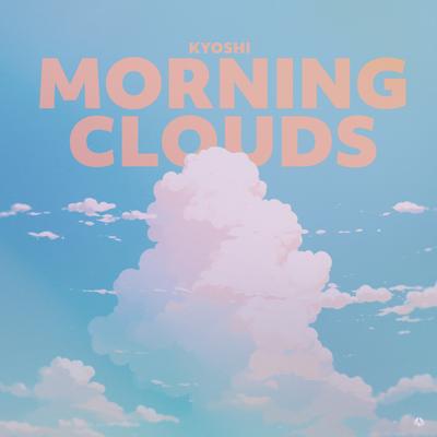 morning clouds By kyoshi's cover