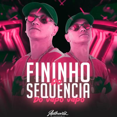Fininho Do Sequência Do Vapo Vapo By MC Renatinho Falcão, DJ JN, DJ DZL's cover