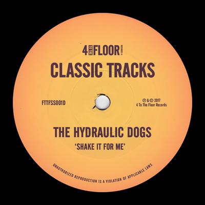 Shake It For Me By The Hydraulic Dogs's cover