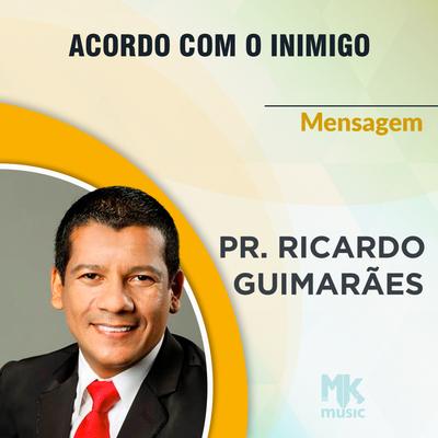 Acordo com o Inimigo By Pastor Ricardo Guimarães's cover