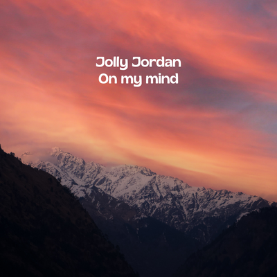 On my mind By Jolly Jordan's cover