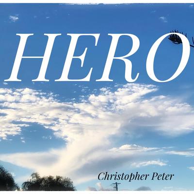 HERO By Christopher Peter's cover