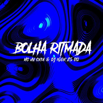 Bolha Ritmada (DJ IGOR ZS 012)'s cover