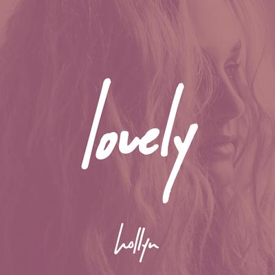 Lovely (Radio Mix) By Hollyn's cover