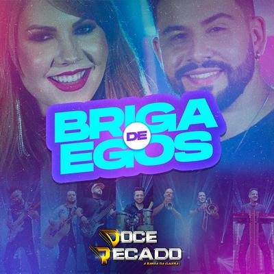 Briga de Egos By Doce Pecado's cover