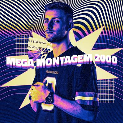 Mega Montagem 2000 By DJ Ryan's cover