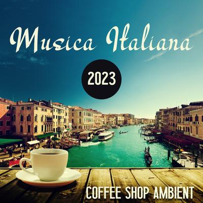 Musica Italiana 2023 - Coffee Shop Ambient's cover