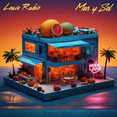 Mar y Sol By Louie Rubio's cover