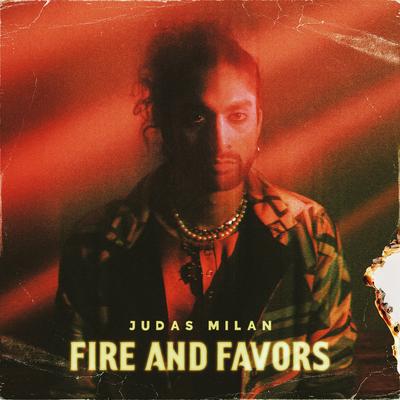 Fire and Favors By Judas Milan's cover