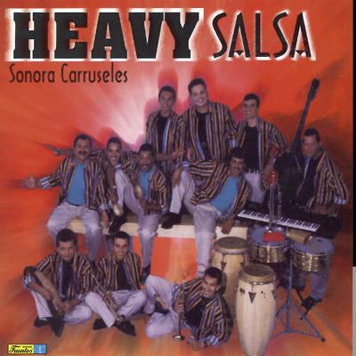 Heavy Salsa: Sonora Carruseles 98's cover