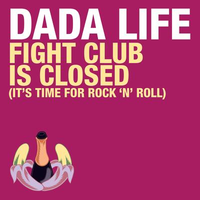 Fight Club Is Closed (It's Time for Rock 'n' Roll)'s cover