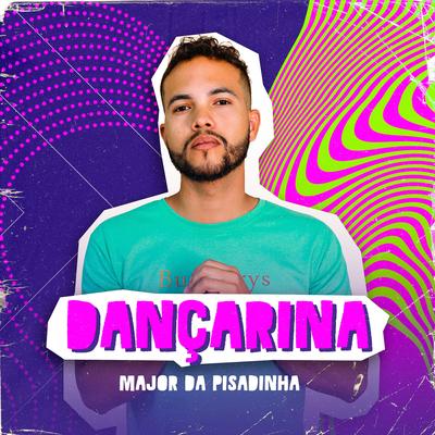Dançarina (Cover) By Major da Pisadinha's cover