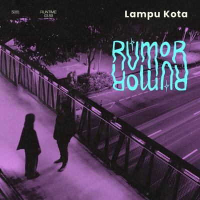 Lampu Kota By Rumor Rumor's cover