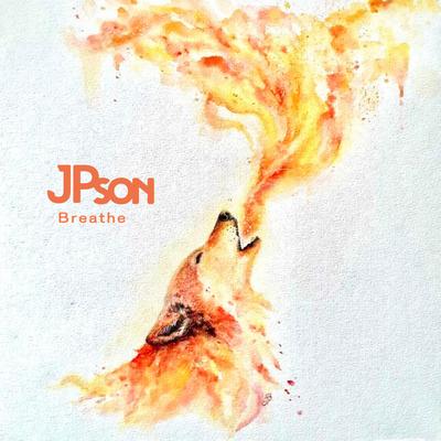 Breathe By JPson's cover