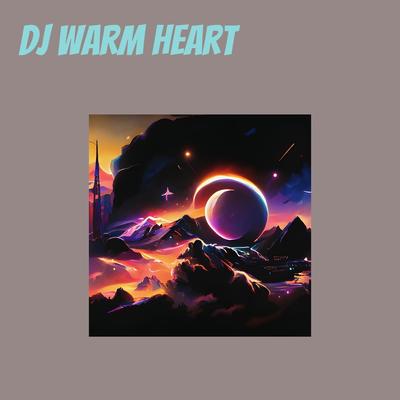 Dj Warm Heart's cover