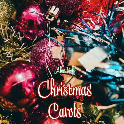 Carol of the Bells By Alec Koff's cover