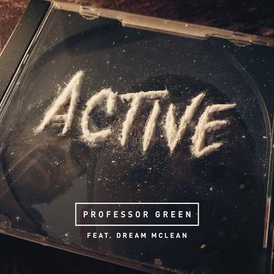 Active (feat. Dream Mclean) By Professor Green, Dream Mclean's cover