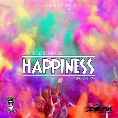 Happiness By Dray Thugz, Trap One's cover