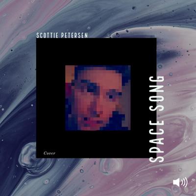 Space Song By Scottie Petersen's cover