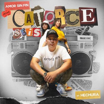 Catorce Seis By Amor Sin Fin, Hechura's cover
