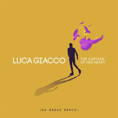 The Captain of Her Heart (Da Break Remix) By Luca Giacco, Da Break's cover