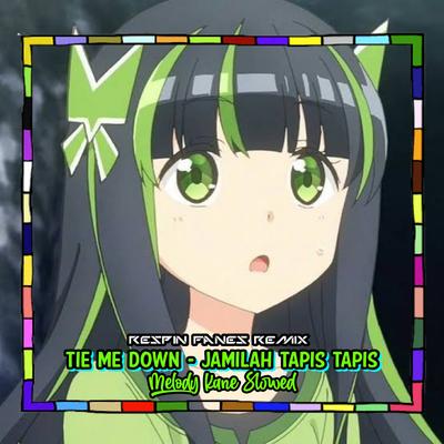 Tie Me Down - Jamilah Tapis Tapis - Melody Kane Slow's cover