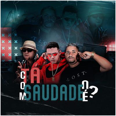 Tá Com Saudade Né? (Brega Funk)'s cover