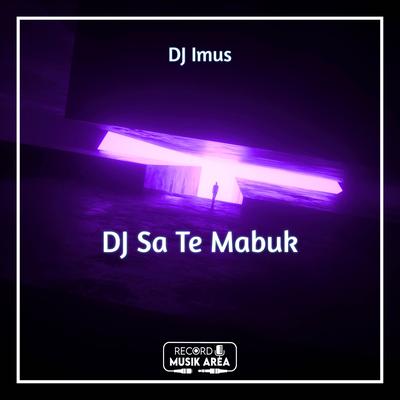 DJ Sa Te Mabuk's cover