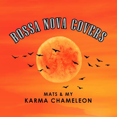 Karma Chameleon By Bossa Nova Covers, Mats & My's cover
