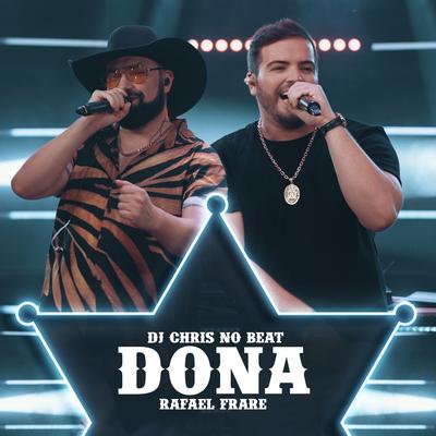 Dona (Ao Vivo) By Dj Chris No Beat, Rafael Frare's cover