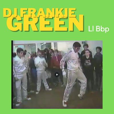 Dj Frankie Green's cover
