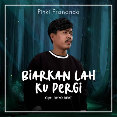 Biarkan Lah Ku Pergi's cover