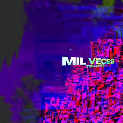 mil veces By Trillones's cover