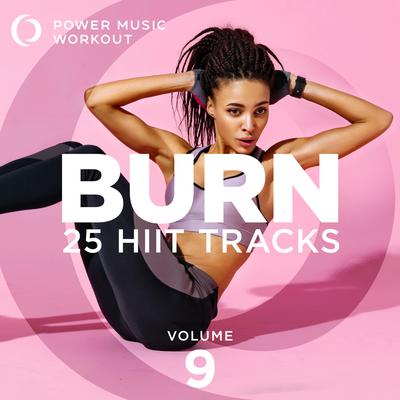 Burn - 25 Hiit Tracks Vol. 9 (Tabata Tracks 20 Sec Work and 10 Sec Rest Cycles)'s cover