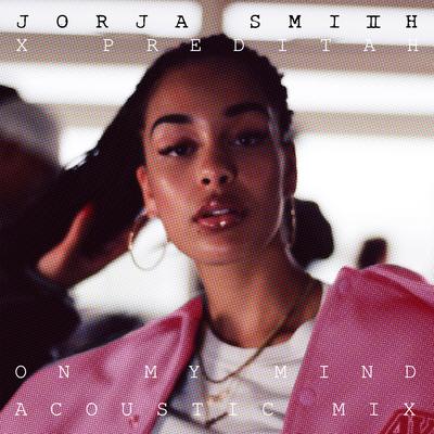 On My Mind (acoustic) By Preditah, Jorja Smith's cover