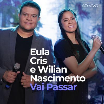 Vai Passar (Ao Vivo) By Eula Cris, Wilian Nascimento's cover