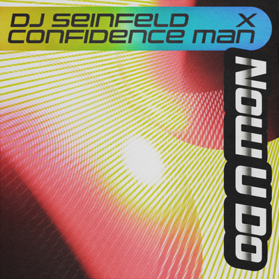 Now U Do (Edit) By DJ Seinfeld, Confidence Man's cover
