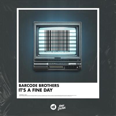 It's A Fine Day By Barcode Brothers's cover