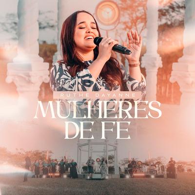 Mulheres de Fé By Ruthe Dayanne's cover