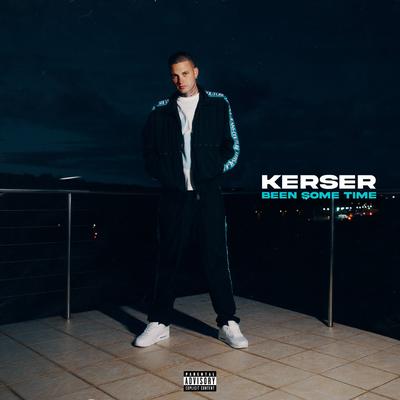 Been Some Time By Kerser's cover